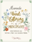 Manuale di Hand Lettering per Principianti: Guida Semplificata alla Scrittura a Mano e la Calligrafia Moderna By Ricca's Garden Cover Image