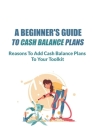 A Beginner's Guide To Cash Balance Plans: Reasons To Add Cash Balance Plans To Your Toolkit: Cash Balance Equation Cover Image