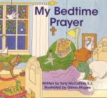 My Bedtime Prayer By Anthony J. McCaffrey, Tony McCaffrey, Ginna Magee (Illustrator) Cover Image