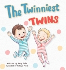 The Twinniest Twins By Amy Kuhr, Natayla Pilavci (Illustrator) Cover Image