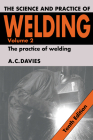 The Science and Practice of Welding: Volume 2 (Science & Practice of Welding #2) By A. C. Davies Cover Image