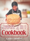 Jewel's 4 In 1 Cookbook By A. Jewel Franklin Cover Image