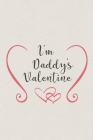 I am Daddy's Valentine: Valentine's Day Gift - Blush Notebook in a cute Design - 6
