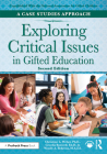 Exploring Critical Issues in Gifted Education: A Case Studies Approach By Christine L. Weber, Cecelia Boswell, Wendy A. Behrens Cover Image