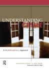 Understanding Crime: A Multidisciplinary Approach By Susan Guarino-Ghezzi, A. Javier Trevino Cover Image