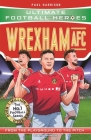 Wrexham AFC (Ultimate Football Heroes) By Paul Harrison Cover Image