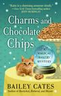 Charms and Chocolate Chips (Magical Bakery Mystery) By Bailey Cates Cover Image
