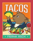Tacos (A Frank Asch Bear Book) By Frank Asch, Frank Asch (Illustrator) Cover Image