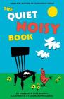 The Quiet Noisy Book Board Book By Margaret Wise Brown, Leonard Weisgard (Illustrator) Cover Image
