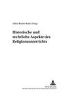 Historische Und Rechtliche Aspekte Des Religionsunterrichts (Wissenschaft Und Religion #8) By Universität Salzburg (Editor), Alfred Rinnerthaler (Editor) Cover Image