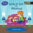 Lucky to Live in Arkansas By Kate B. Jerome Cover Image