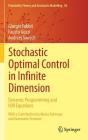 Stochastic Optimal Control in Infinite Dimension: Dynamic Programming and Hjb Equations (Probability Theory and Stochastic Modelling #82) By Giorgio Fabbri, Fausto Gozzi, Andrzej Święch Cover Image