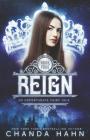 Reign (Unfortunate Fairy Tale #4) By Chanda Hahn Cover Image