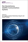 Non-Geostationary Satellite Communications Systems (Telecommunications) By Eva Lagunas (Editor), Symeon Chatzinotas (Editor), Kang An (Editor) Cover Image