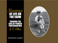 Memories of Life on the Farm: Through the Lens of Pioneer Photographer J. C. Allen (Founders) Cover Image