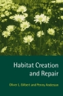 Habitat Creation and Repair By Oliver L. Gilbert, Penny Anderson Cover Image