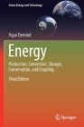 Energy: Production, Conversion, Storage, Conservation, and Coupling (Green Energy and Technology) Cover Image
