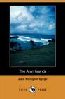 The Aran Islands (Dodo Press) Cover Image