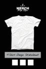 T-Shirt Design Sketchbook: Black and White Tees Template for Your T-Shirt Design Ideas Cover Image