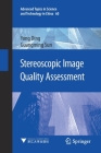 Stereoscopic Image Quality Assessment (Advanced Topics in Science and Technology in China #60) Cover Image