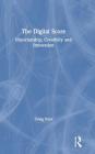 The Digital Score: Musicianship, Creativity and Innovation By Craig Vear Cover Image