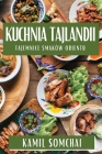 Kuchnia Tajlandii: Tajemnice Smaków Orientu Cover Image