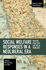 Social Welfare Responses in a Neoliberal Era: Policies, Practices, and Social Problems (Studies in Critical Social Sciences) By Mia Arp Fallov (Editor), Cory Blad (Editor) Cover Image