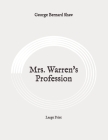 Mrs. Warren's Profession: Large Print Cover Image