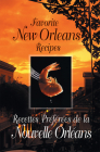 Favorite New Orleans Recipes: English and French (American Palate) By Suzanne Ormond, Mary E. Irvine, Denyse Cantin Cover Image