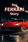 The Ferrari Story By Etienne Psaila Cover Image