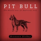 Pit Bull: The Battle Over an American Icon Cover Image