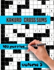 Kakuro Cross Sums Puzzles: Large Print Puzzles - Kakuro Puzzles for Adults & Seniors - Keep Your Brain Young By Cfjn Publisher Cover Image