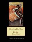 Adjusting Her Shoe: Degas cross stitch pattern By Kathleen George, Cross Stitch Collectibles Cover Image