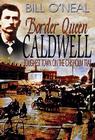 Border Queen Caldwell: Toughest Town on the Chisholm Trail Cover Image