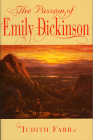 The Passion of Emily Dickinson By Judith Farr Cover Image