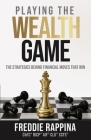 Playing the Wealth Game By Freddie Rappina Cover Image