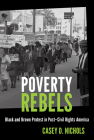 Poverty Rebels: Black and Brown Protest in Post-Civil Rights America (Justice) By Casey D. Nichols Cover Image