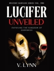 Lucifer Unveiled: Exposing the Kingdom of Darkness By V. Lynn Cover Image
