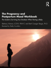 The Pregnancy and Postpartum Mood Workbook: The Guide to Surviving Your Emotions When Having a Baby Cover Image