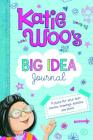 Katie Woo's Big Idea Journal: A Place for Your Best Stories, Drawings, Doodles, and Plans Cover Image
