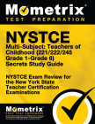 NYSTCE Multi-Subject: Teachers of Childhood (221/222/245 Grade 1-Grade 6) Secrets Study Guide: NYSTCE Test Review for the New York State Teacher Certi By Mometrix New York Teacher Certification (Editor) Cover Image