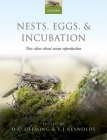 Nests, Eggs, and Incubation: New Ideas about Avian Reproduction Cover Image