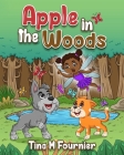 Apple in the Woods By Tina M. Fournier Cover Image
