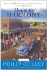 Home to Harmony (A Harmony Novel) By Philip Gulley Cover Image