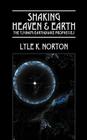 Shaking Heaven & Earth: The Tsunami Earthquake Prophecies By Lyle K. Norton Cover Image