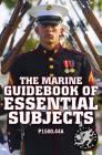 The Marine Guidebook of Essential Subjects: Every Marine's Manual of Vital Skills, History, and Knowledge - Pocket / Travel Size, Complete & Unabridge By Carlile Media (Illustrator), Us Marine Corps Cover Image