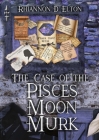 The Case of the Pisces Moon Murk Cover Image
