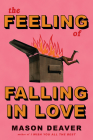 The Feeling of Falling in Love By Mason Deaver Cover Image
