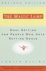 The Magic Lamp: Goal Setting for People Who Hate Setting Goals By Keith Ellis Cover Image