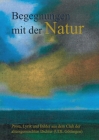 Begegnungen mit der Natur By Ruth Finckh, Martina Scheible, Samira Belmonte Cover Image